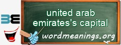 WordMeaning blackboard for united arab emirates's capital